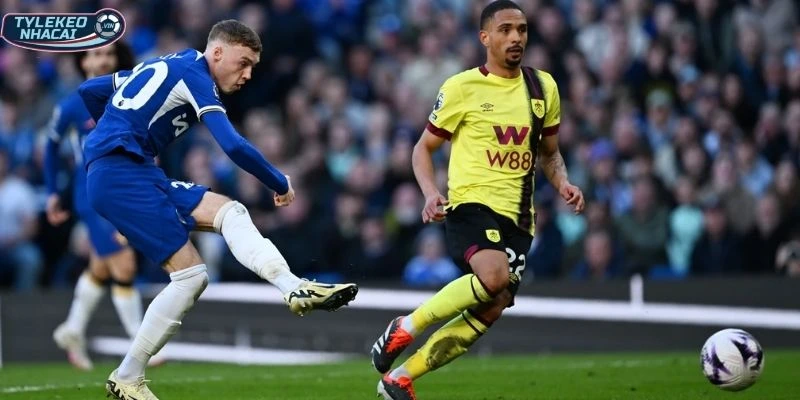 Kèo Nhà Cái Chelsea Vs Burnley Hôm Nay Ngày 21/02/2026 - NHA 1 Đôi nét về phong độ cặp đấu Chelsea vs Burnley